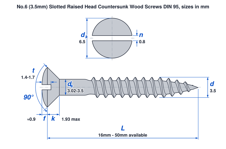 No.6 (3.5mm) slotted raised head countersunk wood screw DIN 95 dimensions: thread 3.5mm, head 6.5mm, countersunk head height 1.93mm max, dome about 0.9mm, lengths 16mm to 50mm
